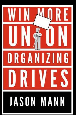 Book cover for Win More Union Organizing Drives