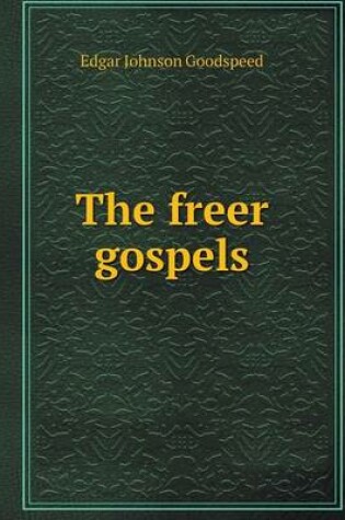 Cover of The freer gospels