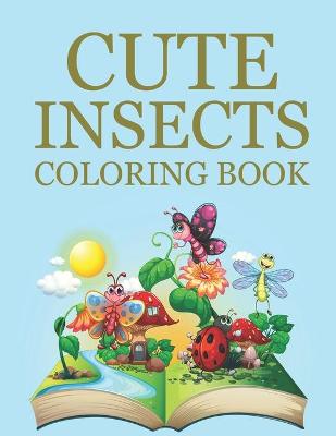 Book cover for Cute Insects Coloring Book