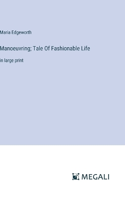 Book cover for Manoeuvring; Tale Of Fashionable Life