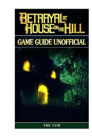 Cover of Betrayal at House on the Hill Game Guide Unofficial