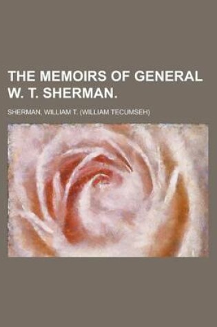 Cover of The Memoirs of General W. T. Sherman Volume II