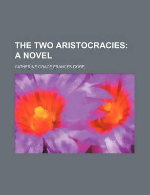 Book cover for The Two Aristocracies; A Novel