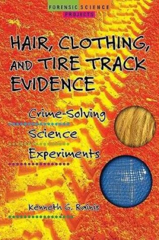 Cover of Hair, Clothing, and Tire Track Evidence