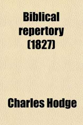 Cover of Biblical Repertory (Volume 3)