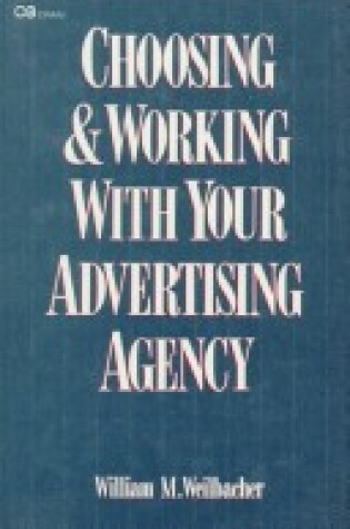 Cover of Choosing and Working with Your Advertising Agency