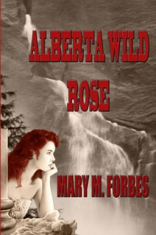 Cover of Alberta Wild Rose