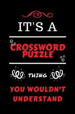 Book cover for It's A Crossword Puzzle Thing You Wouldn't Understand