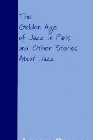 Cover of The Golden Age of Jazz in Paris