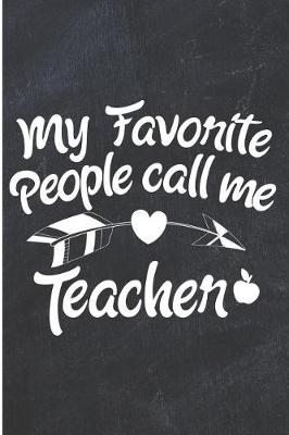 Book cover for My Favorite People Call Me Teacher