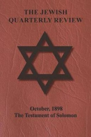 Cover of The Jewish Quarterly Review - October, 1898 - The Testament of Solomon