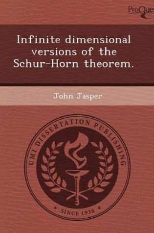 Cover of Infinite Dimensional Versions of the Schur-Horn Theorem