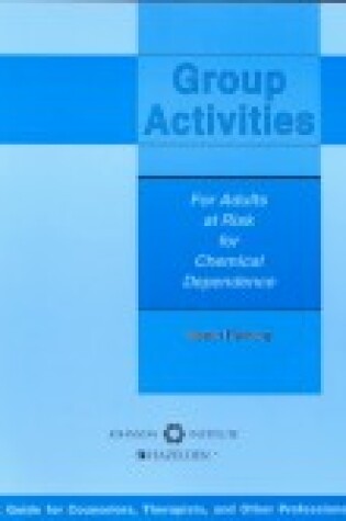 Cover of Group Activities for Adults at Risk for Chemical Dependence