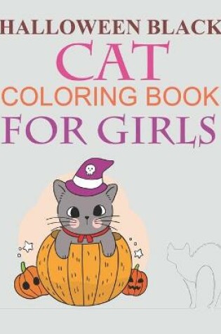 Cover of Halloween Black cat Coloring Book For Girls