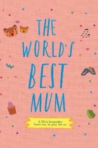 Cover of The World's Best Mum