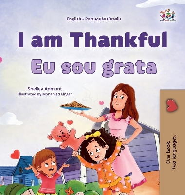 Book cover for I am Thankful (English Portuguese Brazilian Bilingual Children's Book)