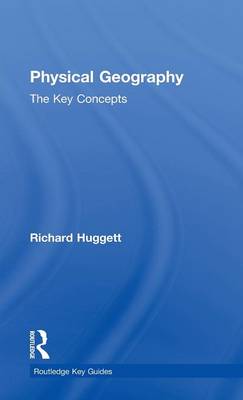 Book cover for Physical Geography: The Key Concepts