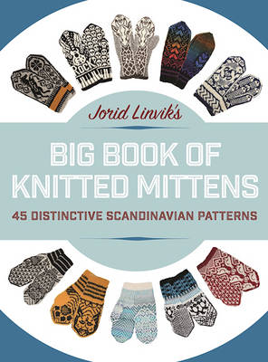 Book cover for Jorid Linvik's Big Book of Knitted Mittens