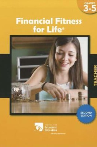 Cover of Financial Fitness for Life Teacher Guide, Grades 3-5