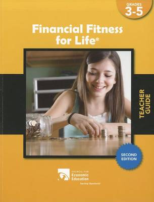 Book cover for Financial Fitness for Life Teacher Guide, Grades 3-5