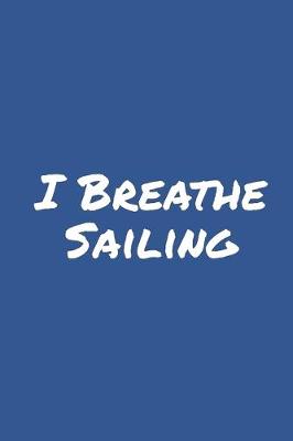 Book cover for I Breathe Sailing