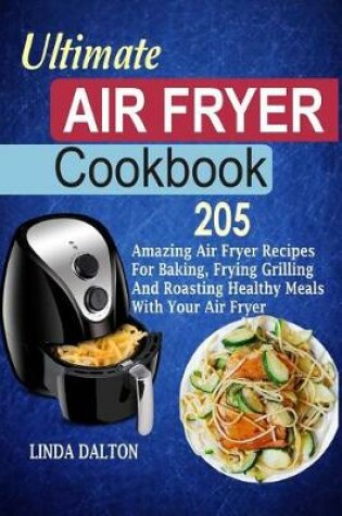 Cover of Ultimate Air Fryer Cookbook