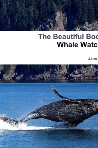 Cover of The Beautiful Book of Whale Watching