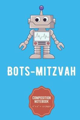 Book cover for Bots - Mitzvah Composition Notebook