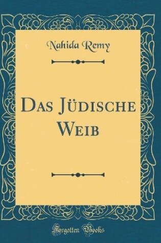 Cover of Das Jüdische Weib (Classic Reprint)