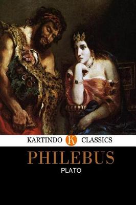Book cover for Philebus (Kartindo Classics)