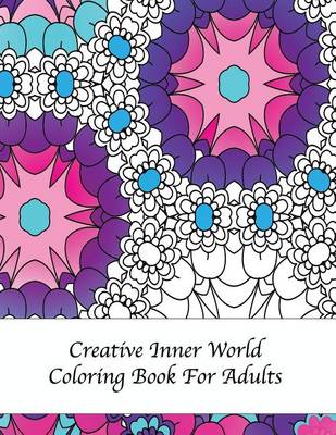 Book cover for Creative Inner World Coloring Book For Adults