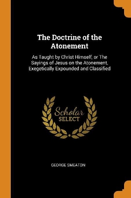 Book cover for The Doctrine of the Atonement