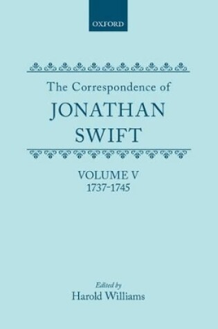 Cover of The Correspondence of Jonathan Swift, Volume V: 1737-1745