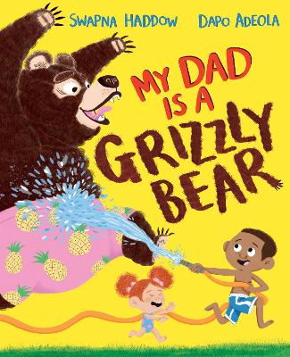 Book cover for My Dad Is A Grizzly Bear