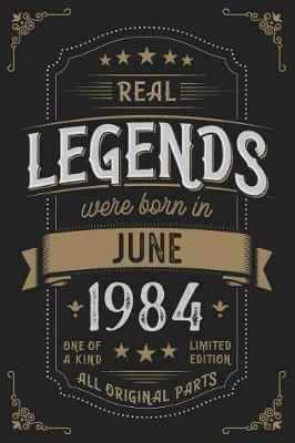 Book cover for Real Legends were born in June 1984