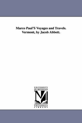 Book cover for Marco Paul'S Voyages and Travels. Vermont, by Jacob Abbott.