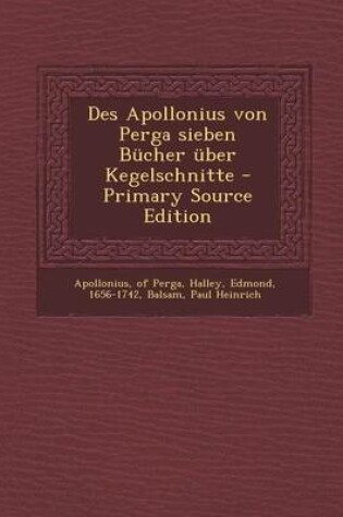 Cover of Des Apollonius Von Perga Sieben Bucher Uber Kegelschnitte