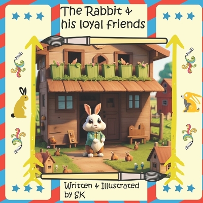 Book cover for The Rabbit & his loyal friends