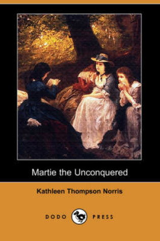 Cover of Martie the Unconquered (Dodo Press)