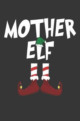 Book cover for Mother Elf Notebook