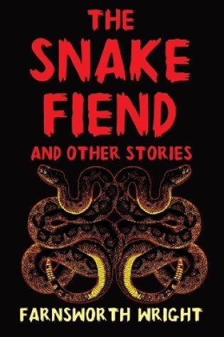 Cover of The Snake Fiend and Other Stories