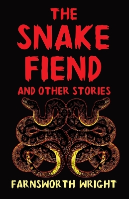 Book cover for The Snake Fiend and Other Stories