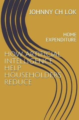 Cover of How Artificial Intelligence Help Householders Reduce