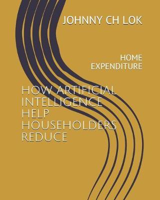 Book cover for How Artificial Intelligence Help Householders Reduce