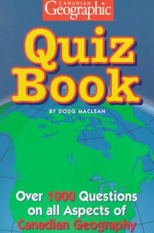 Cover of Canadian Geographic Quiz Book