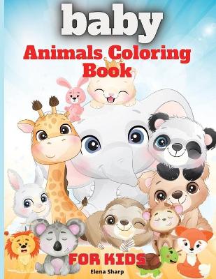 Book cover for Baby Animals Coloring Book For Kids