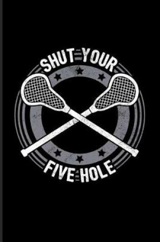 Cover of Shut Your Five Hole