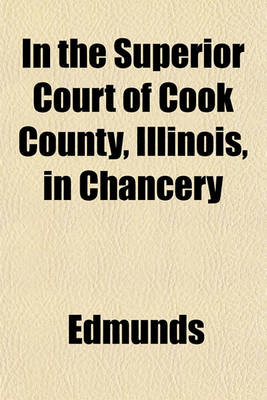 Book cover for In the Superior Court of Cook County, Illinois, in Chancery