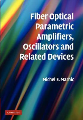 Cover of Fiber Optical Parametric Amplifiers, Oscillators and Related Devices