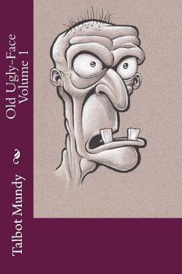 Book cover for Old Ugly-Face Volume 1